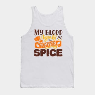 My blood type is pumpkin spice Tank Top